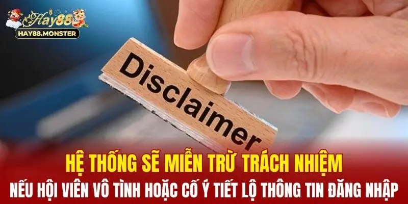Hệ thống sẽ miễn trừ trách nhiệm